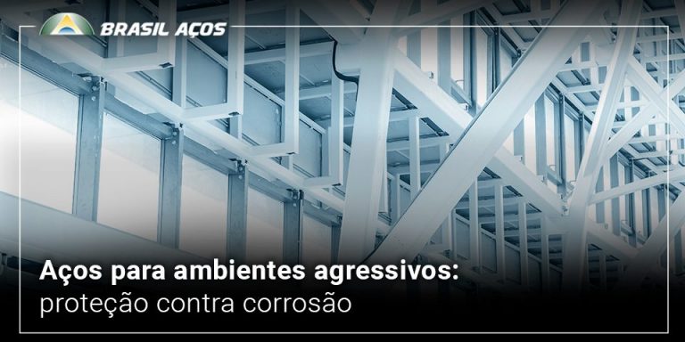 AÇOS PARA AMBIENTES AGRESSIVOS: PROTEÇÃO CONTRA CORROSÃO