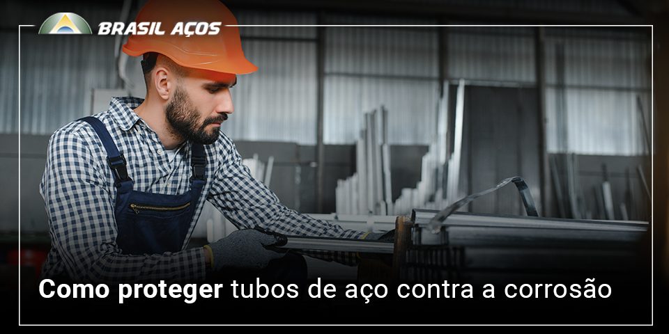 Como proteger tubos de aço contra a corrosão Como evitar corrosão do aço e a imagem possui o texto como proteger tubos de aço contra a corrosão