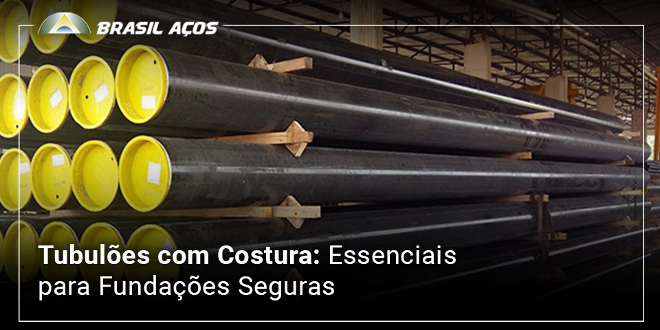 Tubulões com Costura Essenciais para Fundações Seguras tubulões com costura e a imagem possui o texto Tubulões com Costura Essenciais para Fundações Seguras