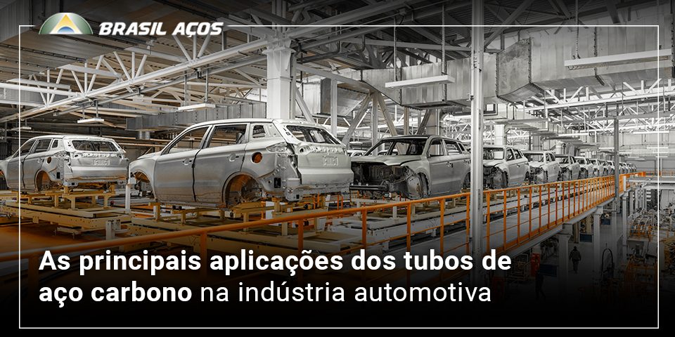 As principais aplicações dos tubos de aço carbono na indústria automotiva (1) tubos de aço carbono na indústria automotiva e a imagem possui o texto As principais aplicações dos tubos de aço carbono na indústria automotiva