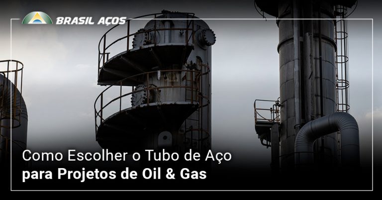 Tubo de Aço para Projetos de Oil & Gas e a imagem possui o texto Como Escolher o Tubo de Aço para Projetos de Oil & Gas