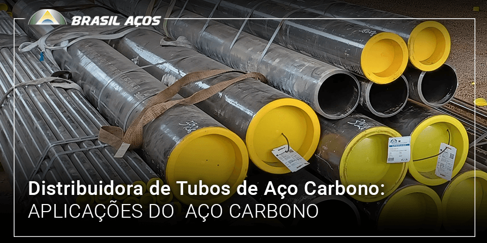 Distribuidora de Tubos de Aço Carbono_ aplicações do aço carbono – Brasil Aços