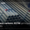 Tubos de aço carbono ASTM: principais normas e aplicações